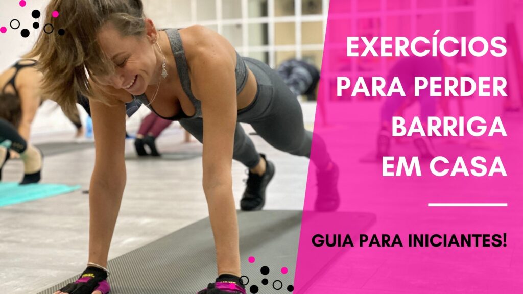 Exercícios Para Perder Barriga Em Casa Guia Para Iniciantes